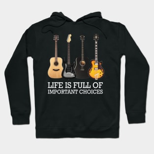 'Life is Full of Important Choices' Guitar Vintage Gift Hoodie